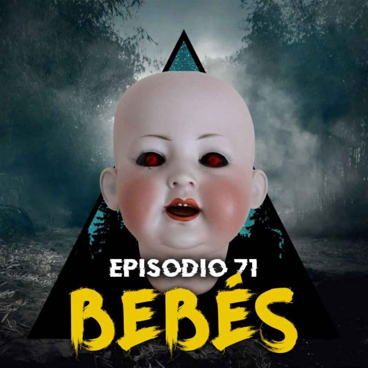 cover art for #71: Historias espeluznantes sobre Bebés | Parte 2