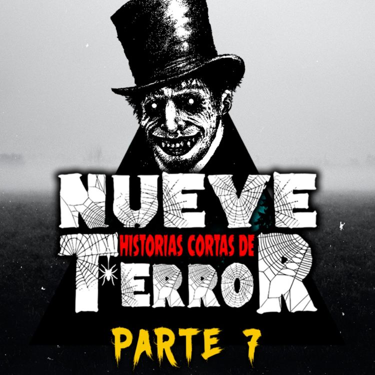 cover art for #76: 9 Historias Cortas de Terror T2 E7