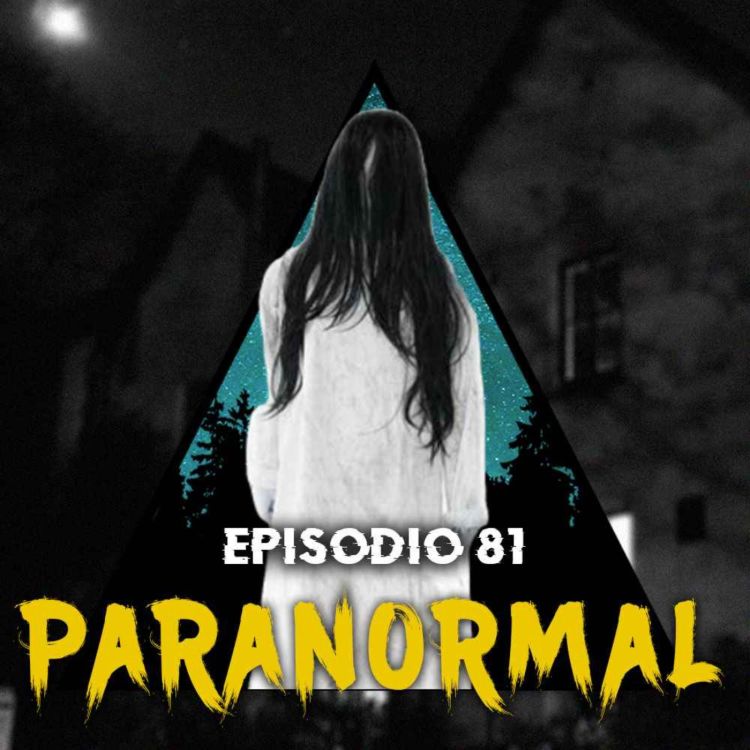 cover art for #81: Historias Paranormales PARTE 2