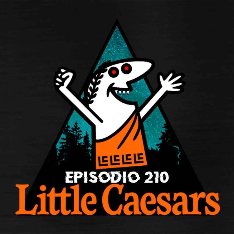 cover art for #210: Little Caesars: Historias Aterradoras de Empleados y Clientes