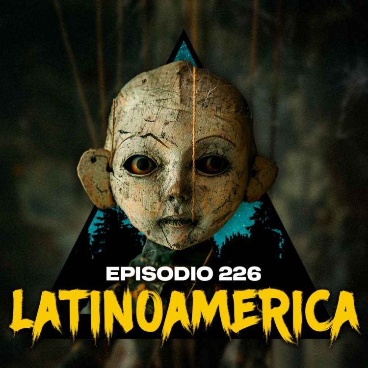 cover art for #226: 1 HORA de Lugares Embrujados de Latinoamérica