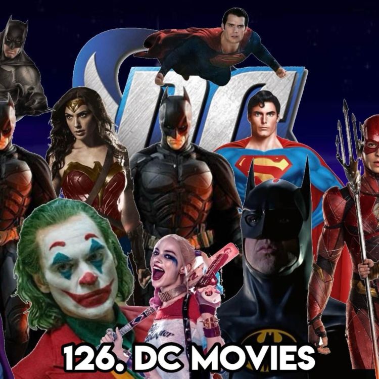 cover art for 126. DC MOVIES (with Comedian Tez Ilyaz)