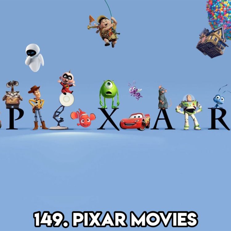 cover art for 149. PIXAR MOVIES (With Patreon ‘TopHead’ Kirsten)