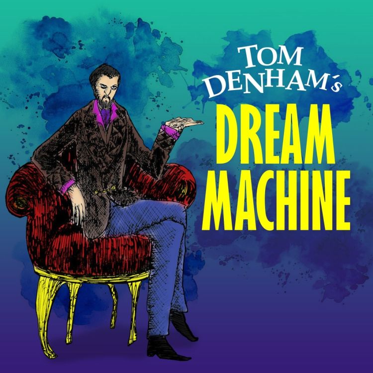 cover art for Tom Denham's Dream Machine: S1E2: Evrim Şen