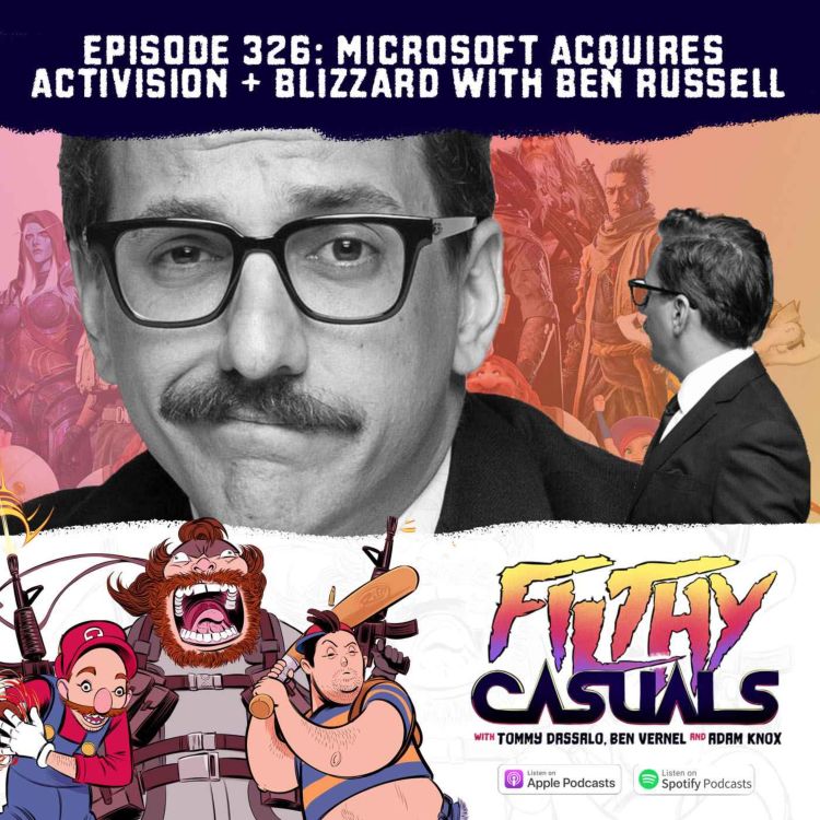 cover art for Episode 326: Microsoft Acquires Activision Blizzard with Ben Russell