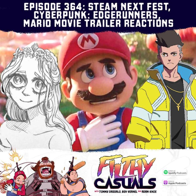 cover art for Episode 364: Steam Next Fest, Cyberpunk: Edgerunners, Mario Movie Trailer Reactions