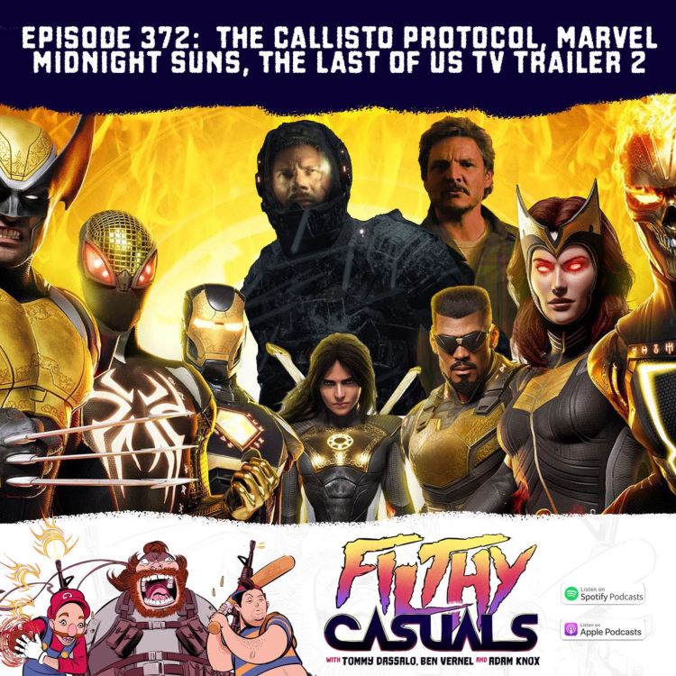 cover art for Episode 372: The Callisto Protocol, Marvel's Midnight Suns, The Last of Us TV Trailer 2