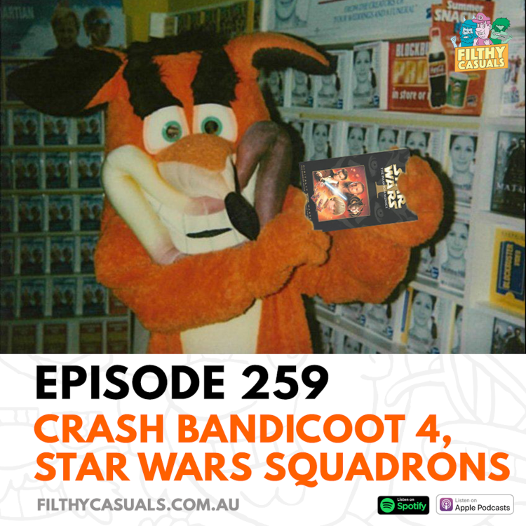 cover art for Episode 259: Crash Bandicoot 4, Star Wars Squadrons