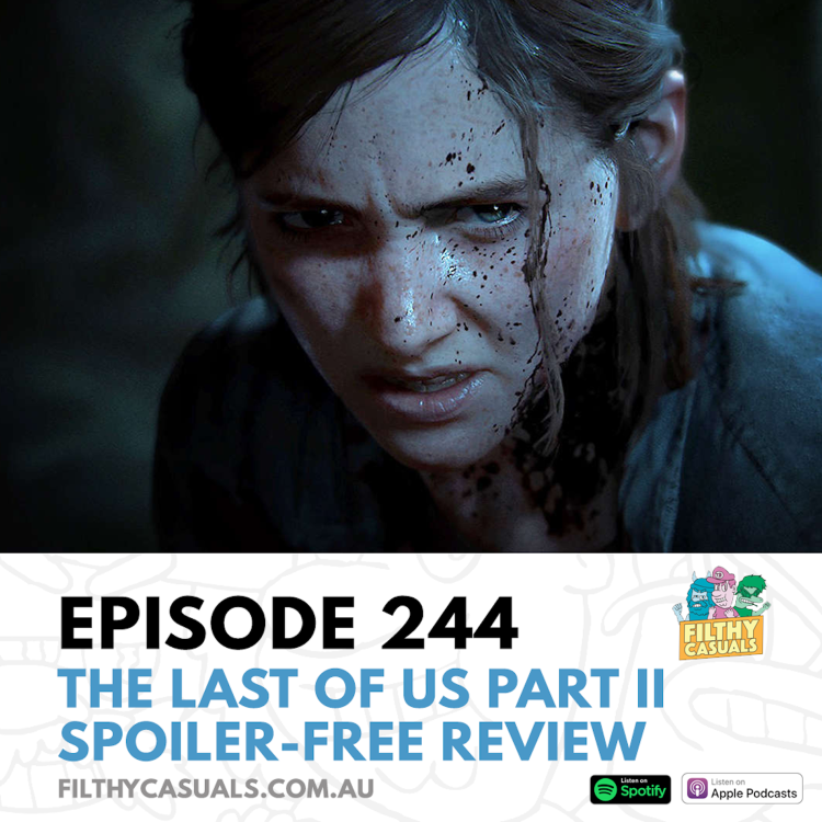 cover art for Episode 244: The Last of Us Part II Spoiler-Free Review