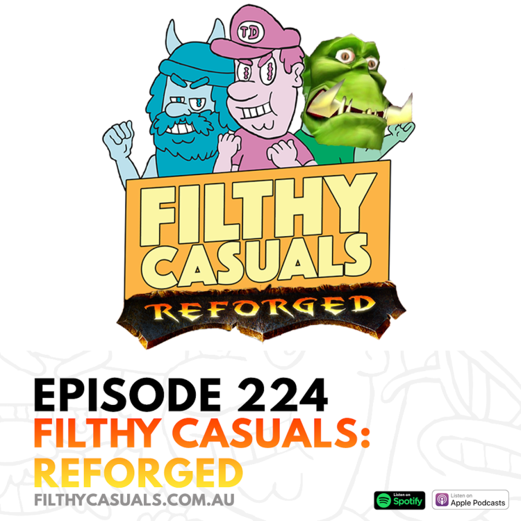 cover art for Episode 224: Filthy Casuals Reforged