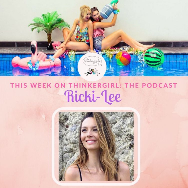 cover art for OLDIE EP 199: Ricki-Lee Joins Thinkergirl: The Podcast