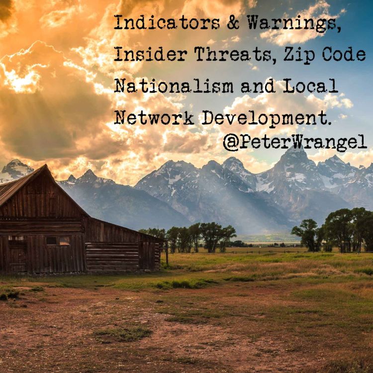 cover art for Episode 54: Indicators & Warnings, Insider Threats, Zip Code Nationalism, and Local Network Development.