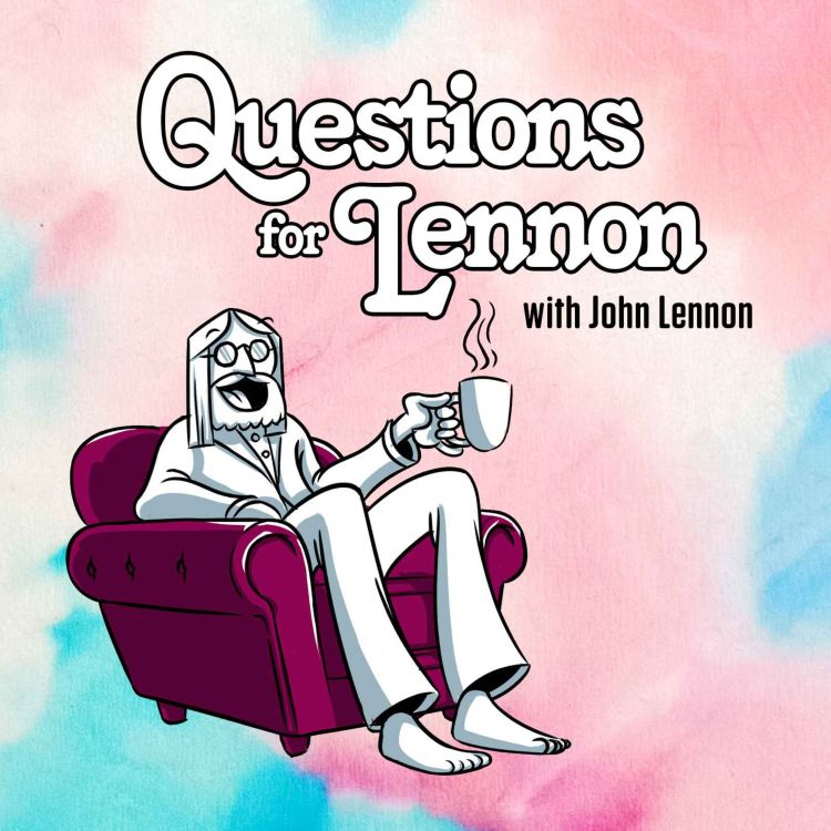 cover art for [UNLOCKED] Questions for Lennon with Scotty Nelson