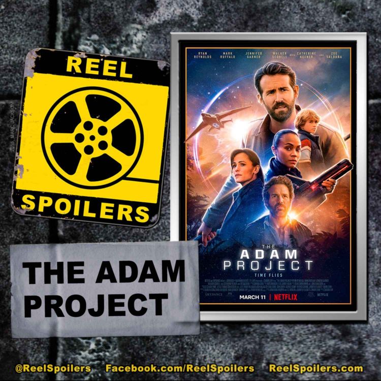 cover art for THE ADAM PROJECT Starring Ryan Reynolds, Walker Scobell, Mark Ruffalo