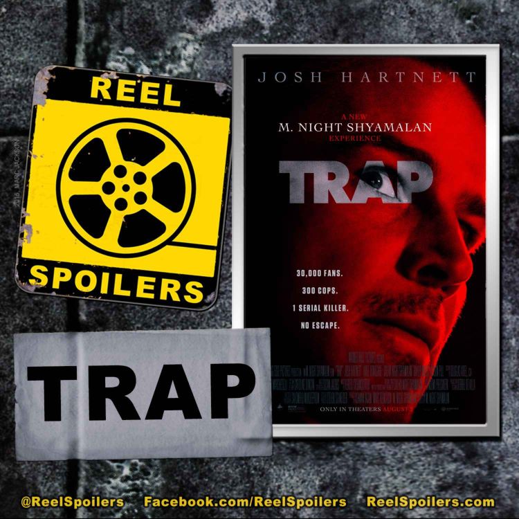 cover art for TRAP Starring Josh Hartnett, Ariel Donoghue, Saleka Night Shyamalan, Hayley Mills