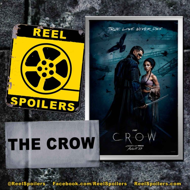 cover art for THE CROW (2024) w/ Jason (Binge Movies) and Chris Frank (KSHE 95)