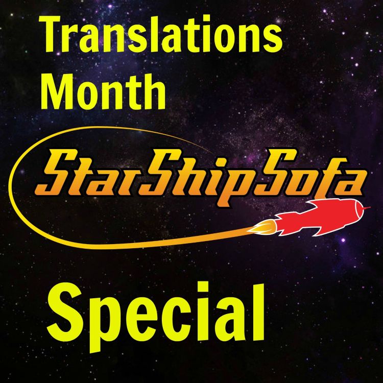 cover art for StarShipSofa No 477 Maria Haskins Week 1 of Translations Special Month!