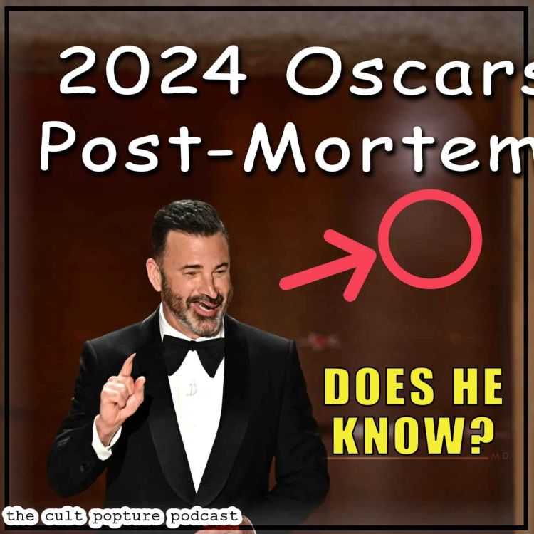 cover art for 2024 Oscars Post-Mortem | The Cult Popture Podcast