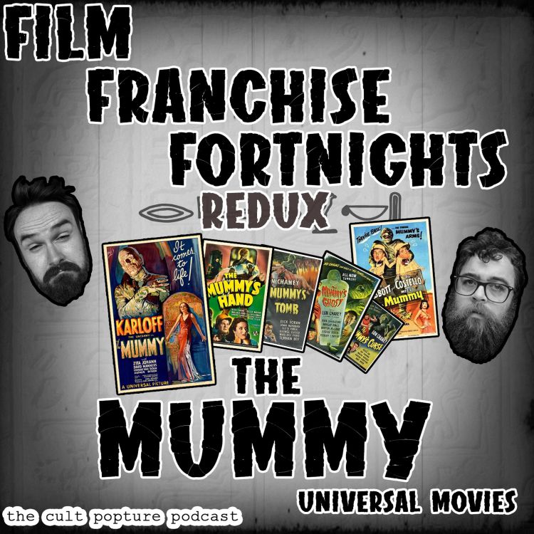 cover art for "The Mummy" Universal Movies | Film Franchise Fortnights Redux