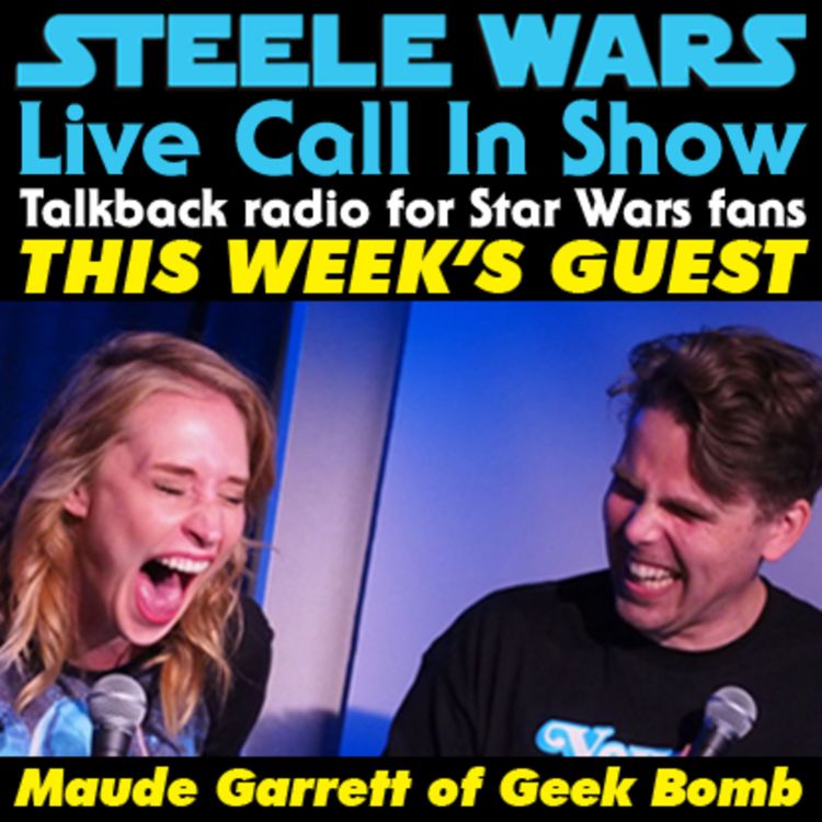 cover art for Live Call In Show – Ep 19 : Maude Garrett - Lucasfilm’s statement about Leia’s future in Star Wars, Rogue One & more