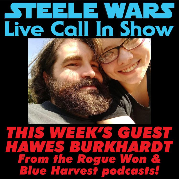 cover art for Live Call In Show – Ep 12 : Hawes Burkhardt - Your Rogue One calls