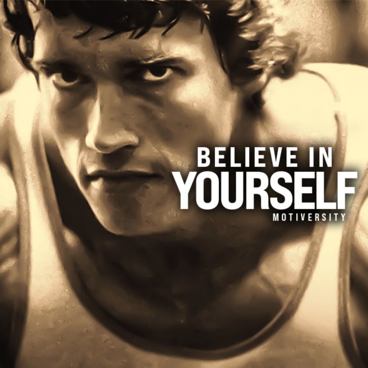 believe in yourself motivational speech lyrics