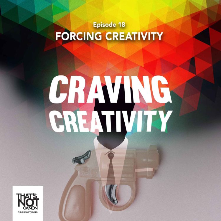 cover art for Episode 18 - Forcing Creativity