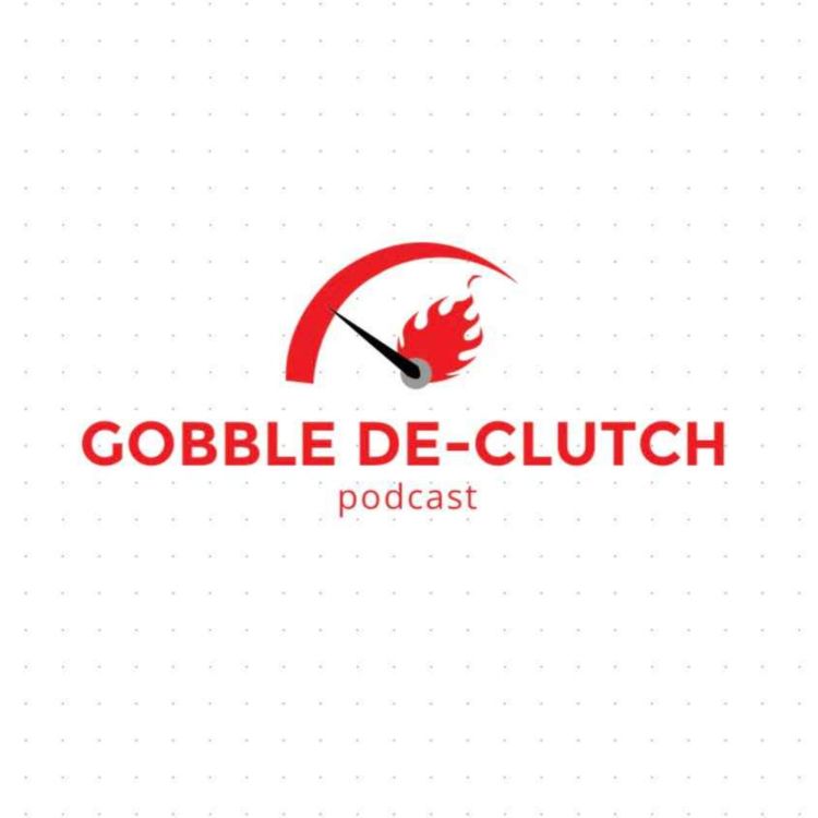 cover art for Gobble De-Clutch Podcast Ep 6 - Diesel In A Fish Tank & An Ultimate 3 Car Garage