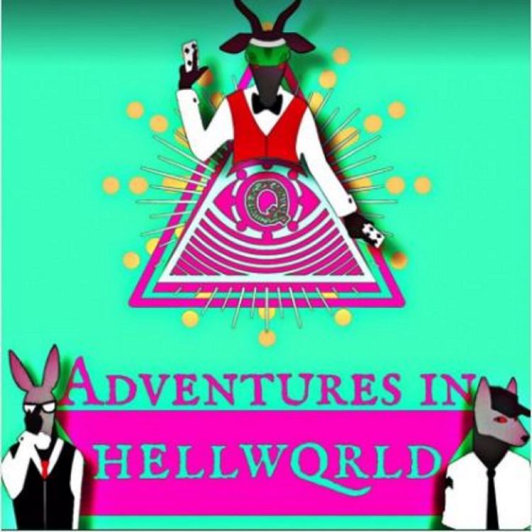 cover art for Adventures In HellwQrld Episode #69: Gaetz Girlfriend Flips, Tucker crushes Cruz, Trump bullies DeSantis