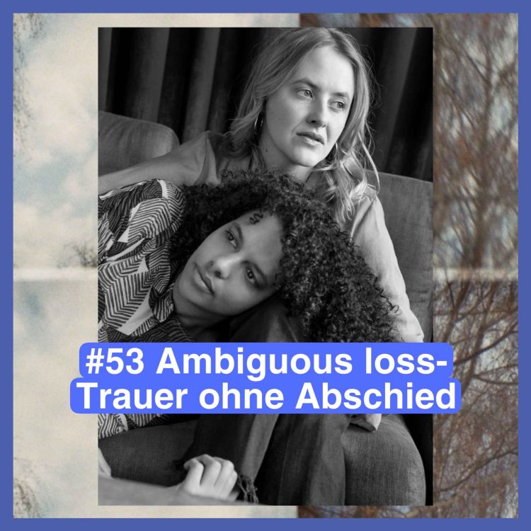 cover art for Ambiguous loss - Trauer ohne Abschied