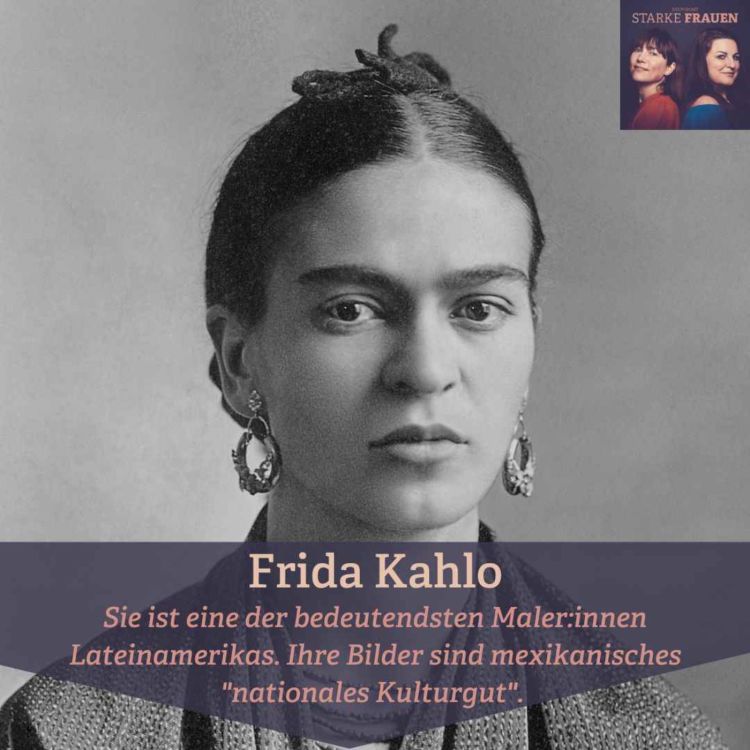 cover art for Re-Listen #13 Frida Kahlo (de Rivera) - ihre Bilder sind mexikanisches "nationales Kulturgut"