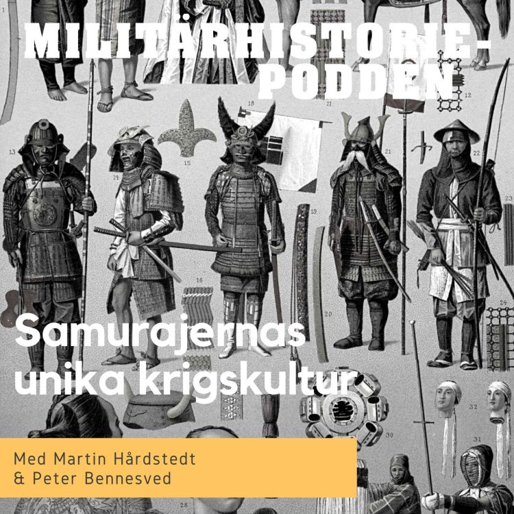 cover art for Samurajens unika historiska krigarkultur från 700-talet till modern tid (nymixad repris)