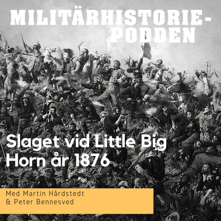 cover art for Slaget vid Little Big Horn år 1876 – Custers sista strid (nymixad repris)