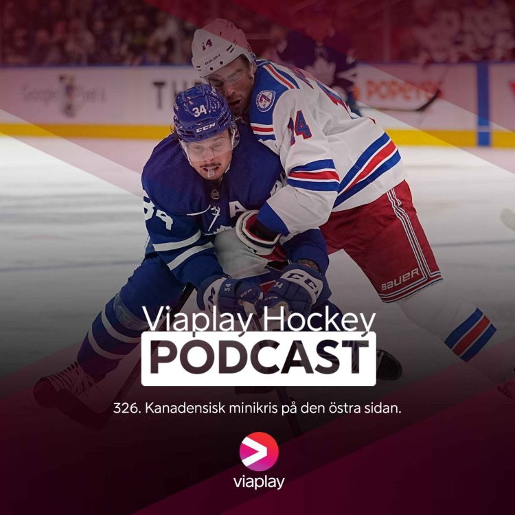 cover art for 326. Viaplay Hockey Podcast – Kanadensisk minikris på den östra sidan.
