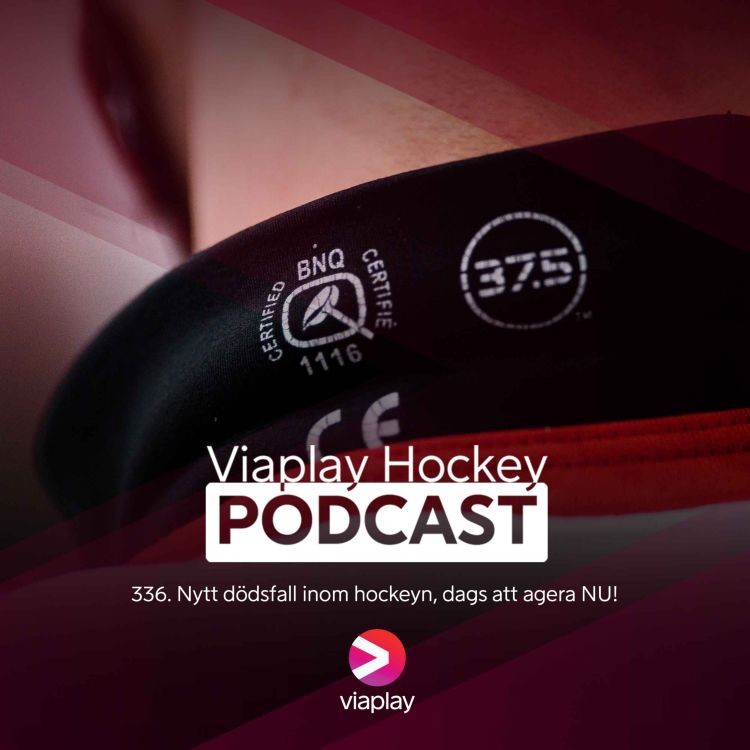 cover art for 336. Viaplay Hockey Podcast – Nytt dödsfall inom hockeyn, dags att agera NU!