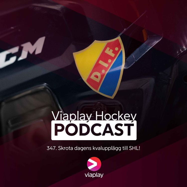 cover art for 347. Viaplay Hockey Podcast – Skrota dagens kvalupplägg till SHL!