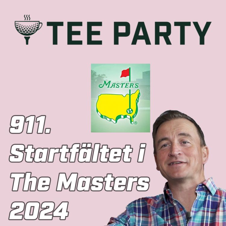 cover art for 911. Startfältet i The Masters 2024!