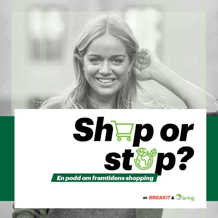 cover art for Shop or Stop? - om framtidens shopping. Del 1: Ebba von Sydow