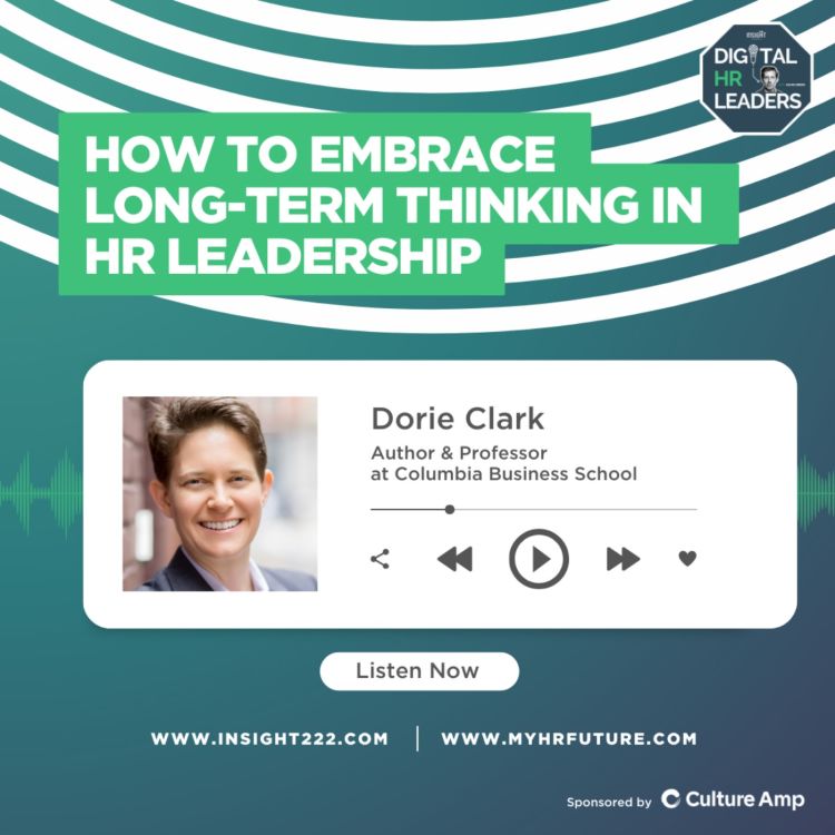 cover art for How to Embrace Long-Term Thinking in HR Leadership (an Interview with Dorie Clark)