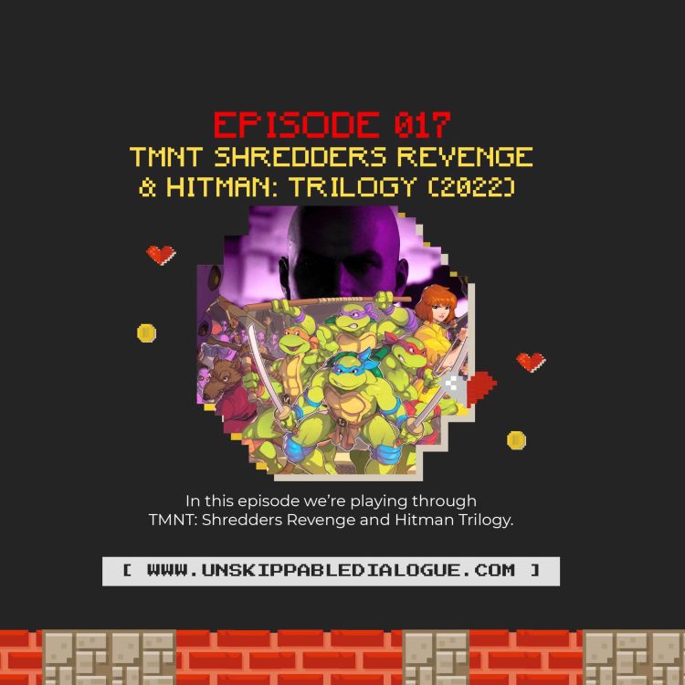 cover art for Episode 017 - TMNT: Shredders Revenge & Hitman Trilogy