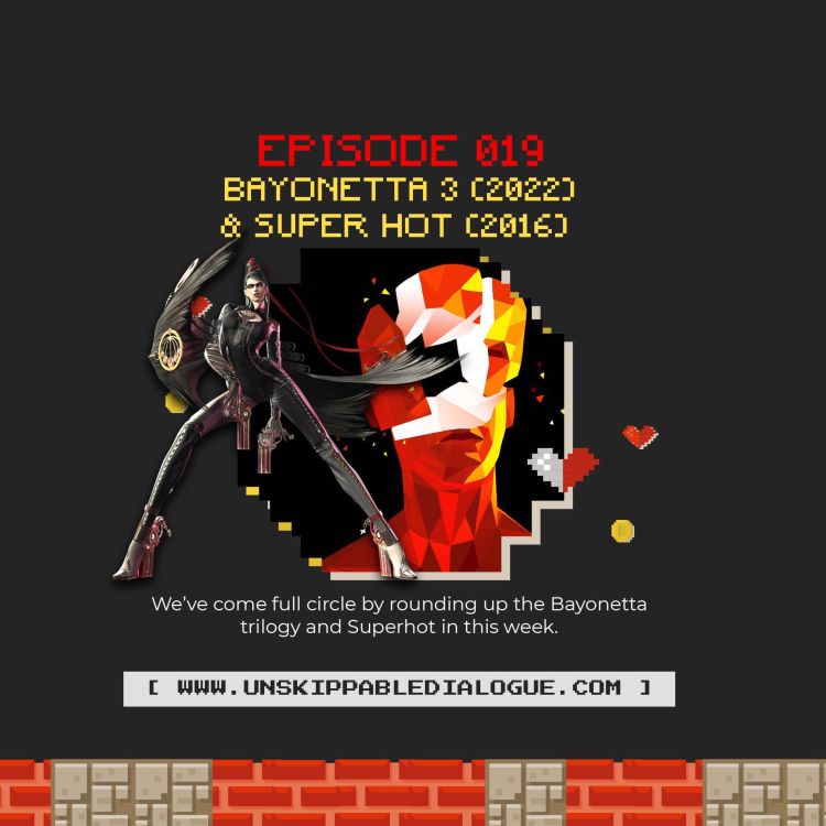 cover art for Episode 019 - Bayonetta 3 (2022) & Superhot (2016)