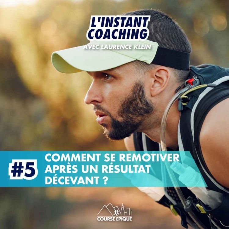 cover art for [L'INSTANT COACHING] "Comment se remotiver après une déception sportive ?"