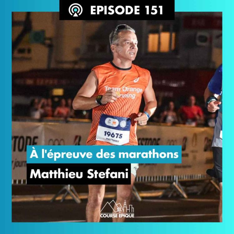 cover art for #151. Les marathons de Matthieu Stefani