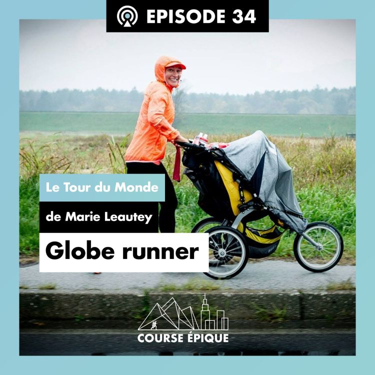 cover art for #34 "Globe runner", le tour du monde de Marie Leautey