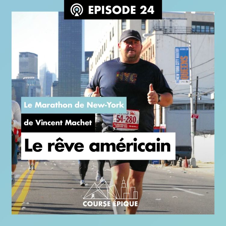 cover art for #24 "Le rêve américain", le Marathon de New York de Vincent Machet