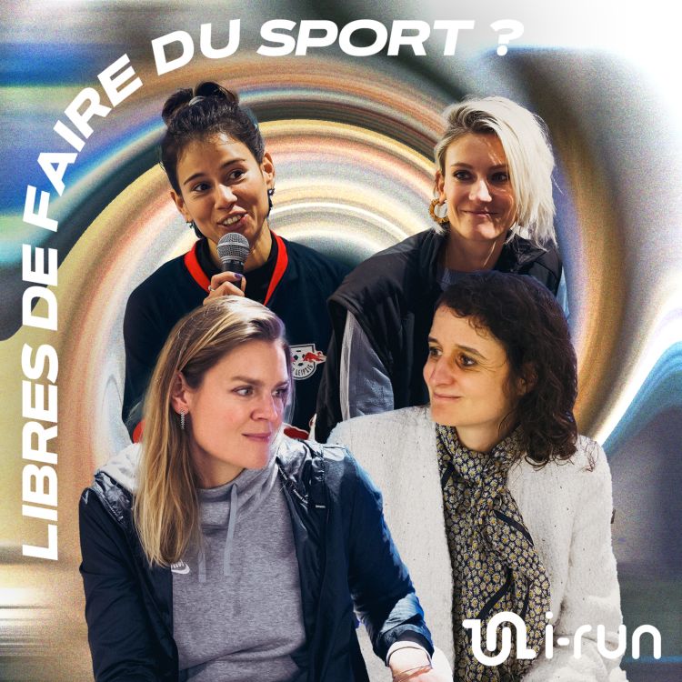 cover art for [TALK] Les femmes sont-elles vraiment libres de faire du sport ?