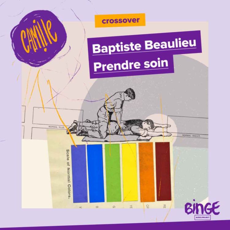 cover art for [REDIFFUSION] Baptiste Beaulieu, prendre soin |﻿ 1/2