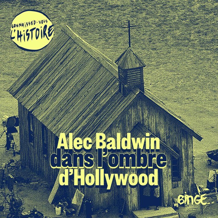 cover art for Alec Baldwin, dans l’ombre d'Hollywood