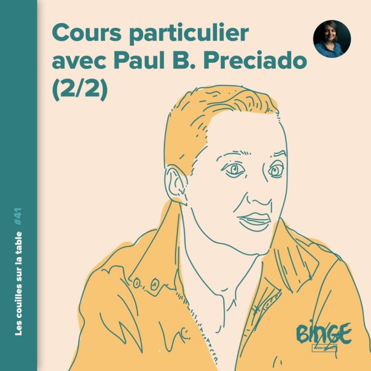 cover art for Cours particulier avec Paul B. Preciado (2/2)