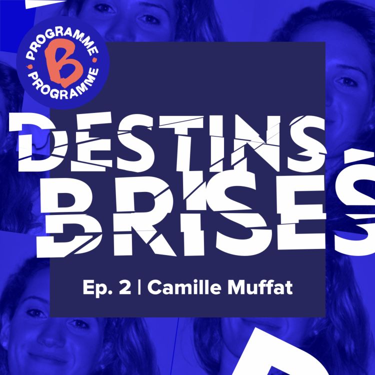 cover art for Destins brisés - Camille Muffat | 2/4
